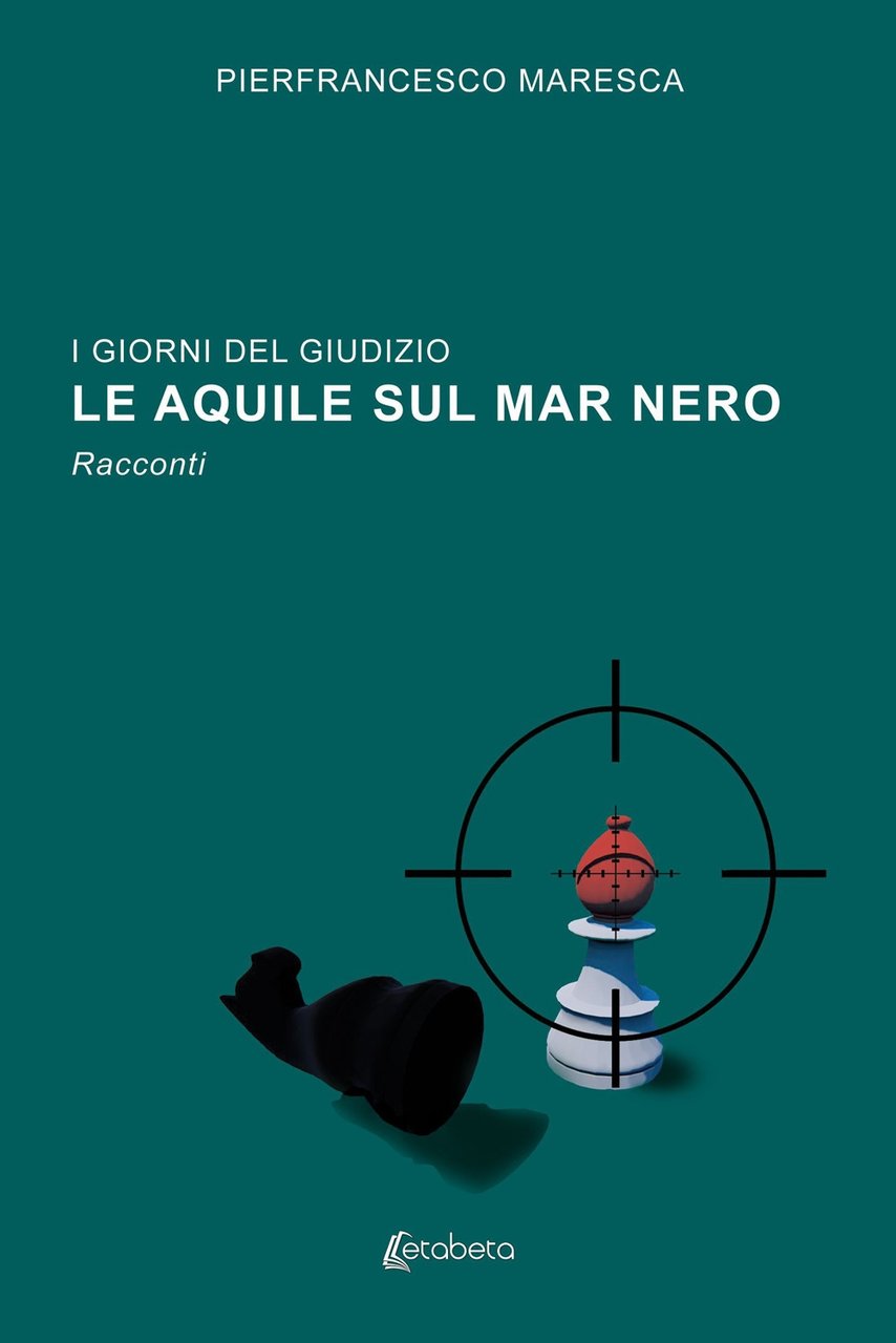 I giorni del giudizio. Le Aquile sul Mar Nero, Lesmo, …