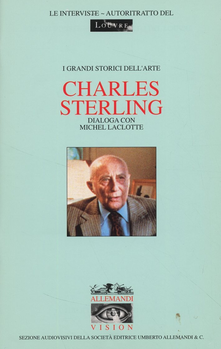 I grandi storici dell'arte. Charles Sterling dialoga con Michel Laclotte. …