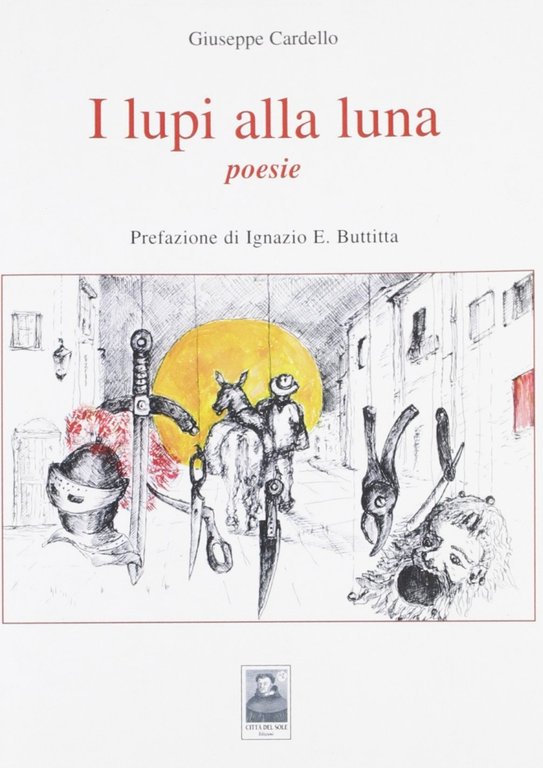 I lupi alla luna, Reggio Calabria, Edizioni Città del Sole, 2010