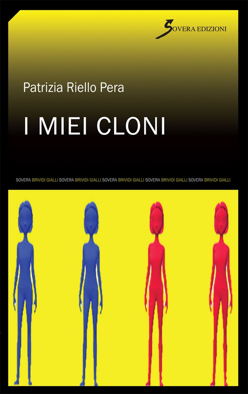 I miei cloni, Roma, Sovera Edizioni, 2019