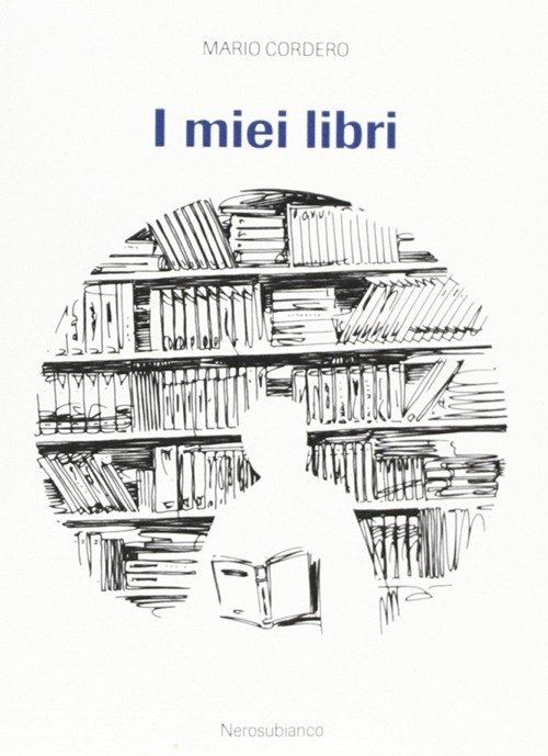 I miei libri, Cuneo, Nerosubianco, 2010
