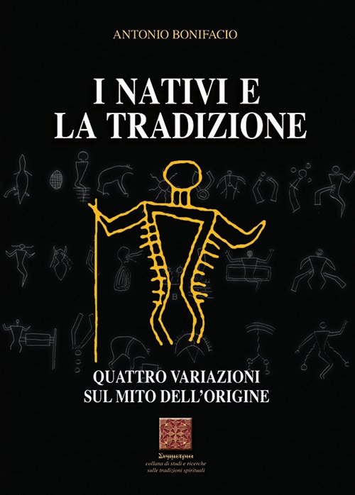 I nativi e la tradizione. Quattro variazioni sul mito dell'origine