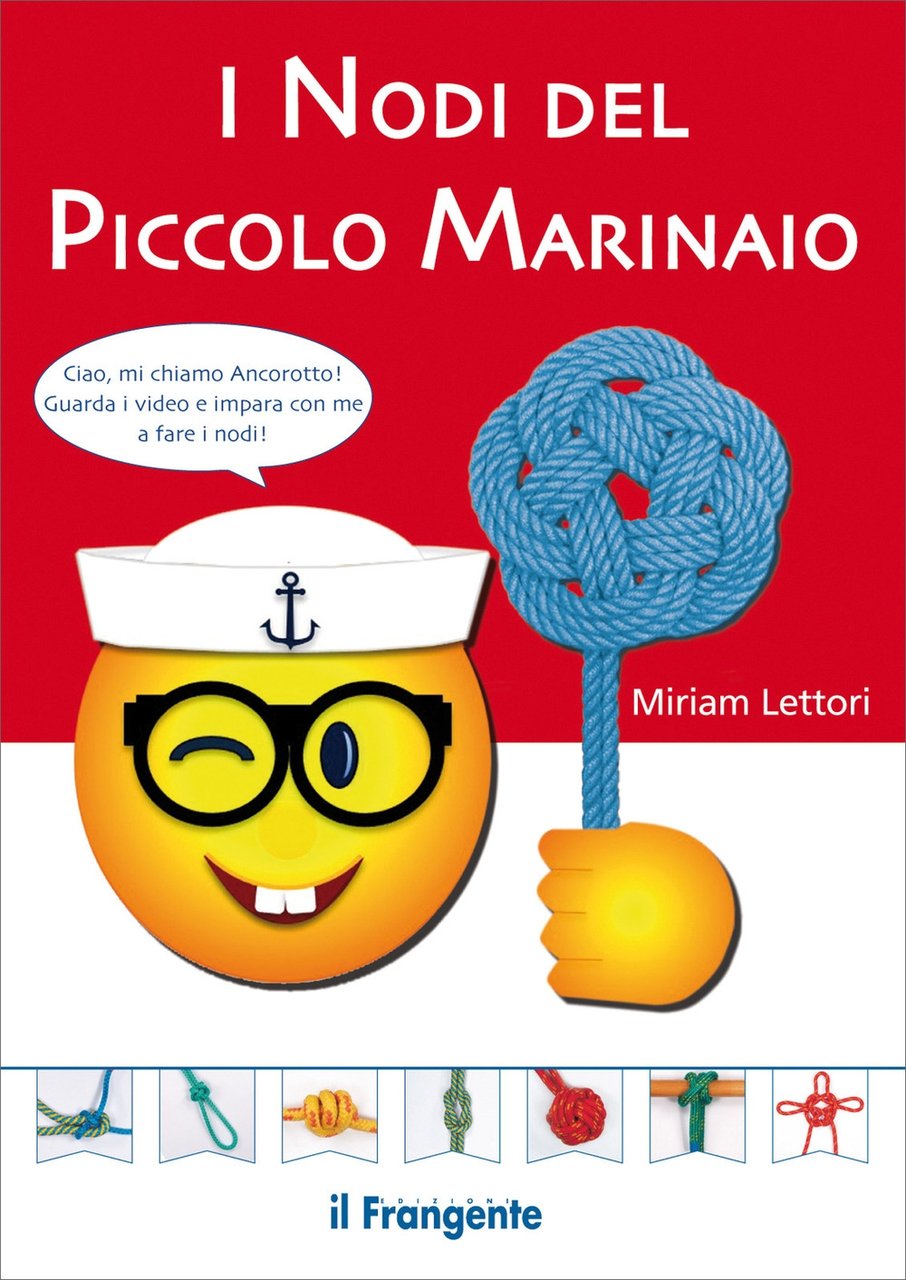 I nodi del piccolo marinaio, Verona, Edizioni Il Frangente, 2021