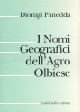 I nomi geografici dell'agro olbiese, Sassari, Carlo Delfino Editore, 1991