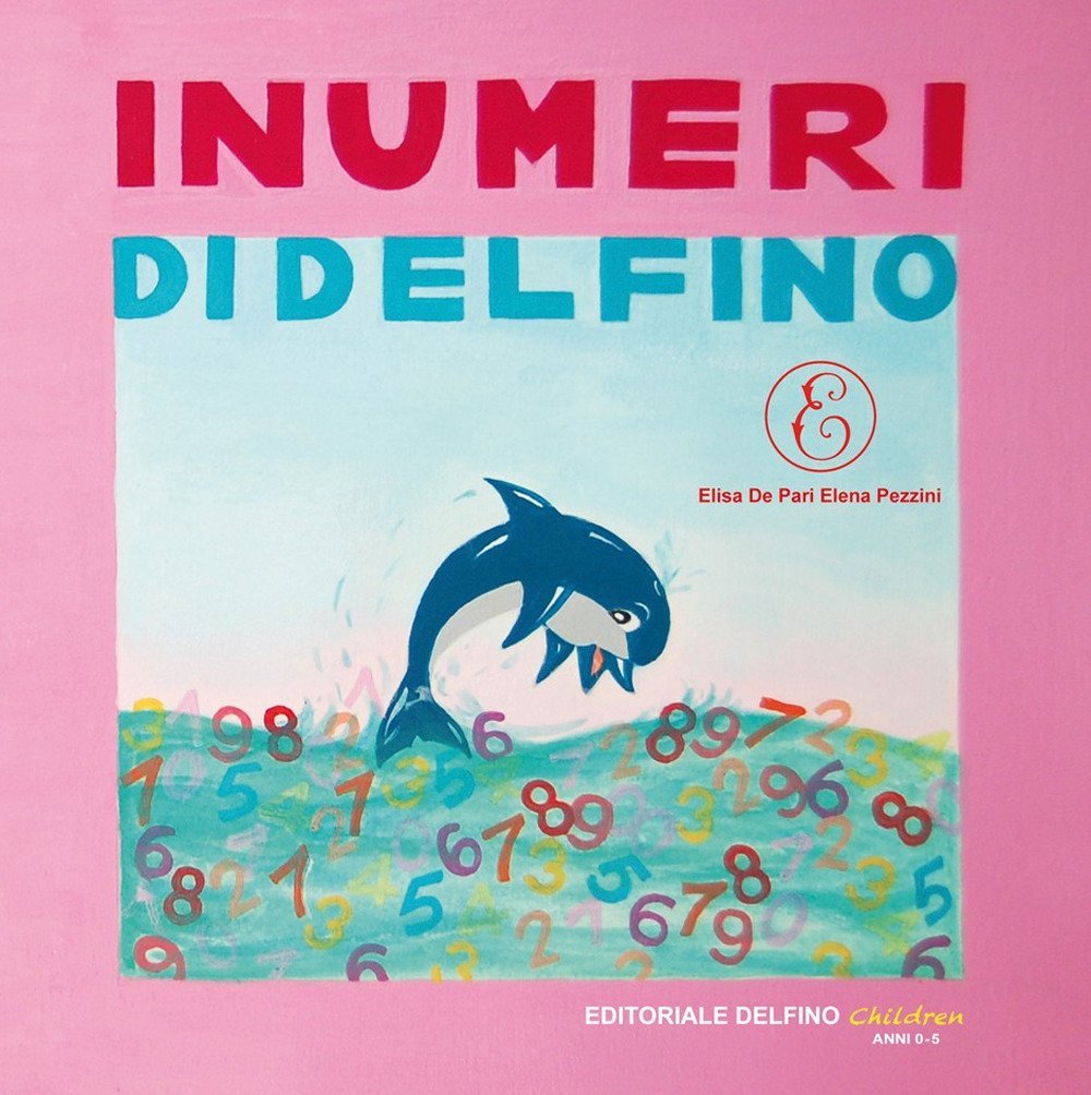 I numeri di Delfino, Milano, Editoriale Delfino, 2018