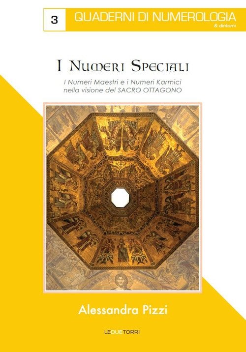 I numeri speciali. I numeri maestri e i numeri karmici …