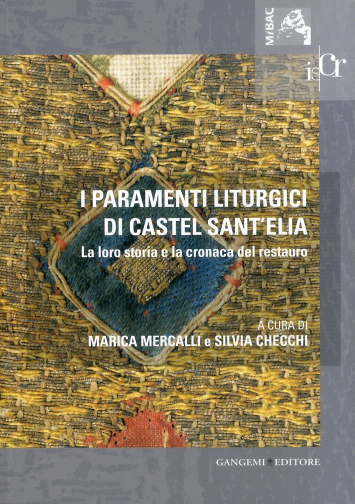 I Paramenti Liturgici di Castel Sant'Elia. La Loro Storia e …