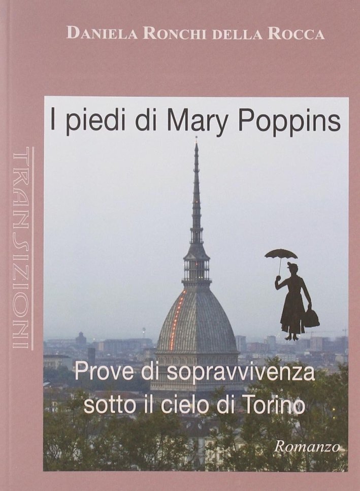 I piedi di Mary Poppins. Prove di sopravvivenza sotto il …