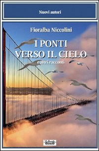 I ponti verso il cielo e altri racconti, Piombino, La …