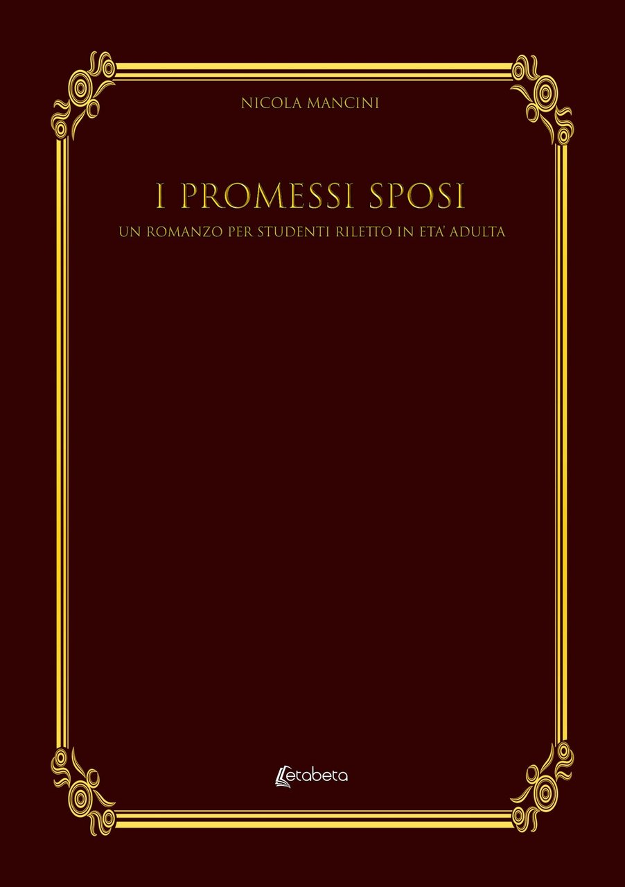 I Promessi Sposi. Un romanzo per studenti riletto in età …