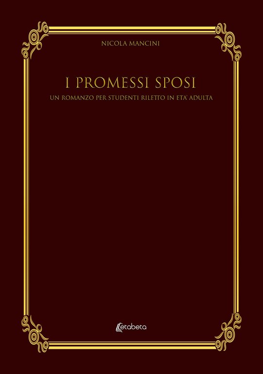 I Promessi Sposi. Un romanzo per studenti riletto in età adulta