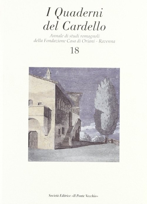 I quaderni del cardello. Vol. 18, Cesena, Società Editrice Il …
