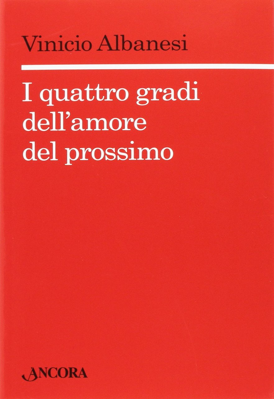 I quattro gradi dell'amore del prossimo
