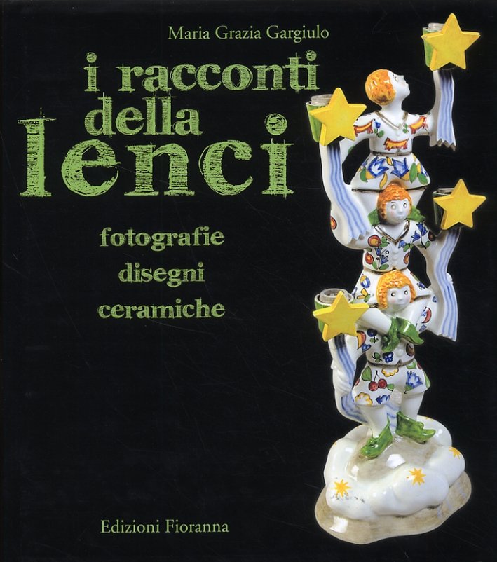 I racconti della Lenci. Fotografie, disegni, ceramiche