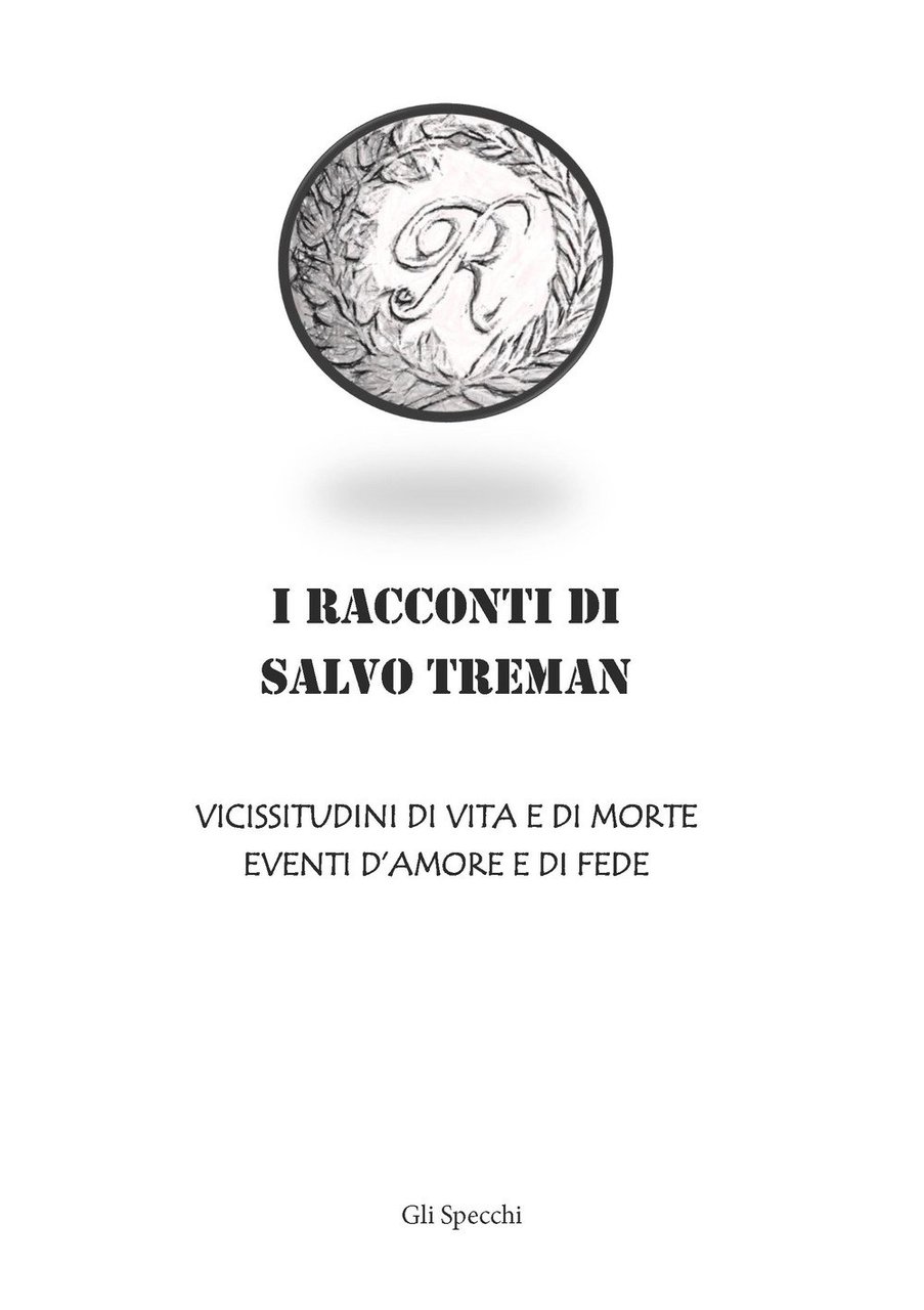 I racconti di Salvo Treman. Vicissitudini di vita e di …