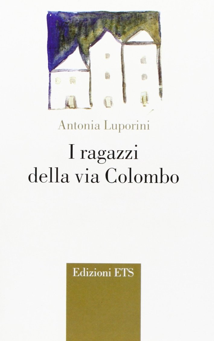 I Ragazzi della Via Colombo, Pisa, Edizioni ETS, 2006 | Immagine principale