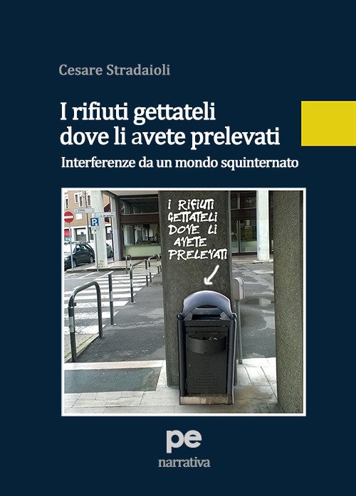 I rifiuti gettateli dove li avete prelevati. Interferenze da un …