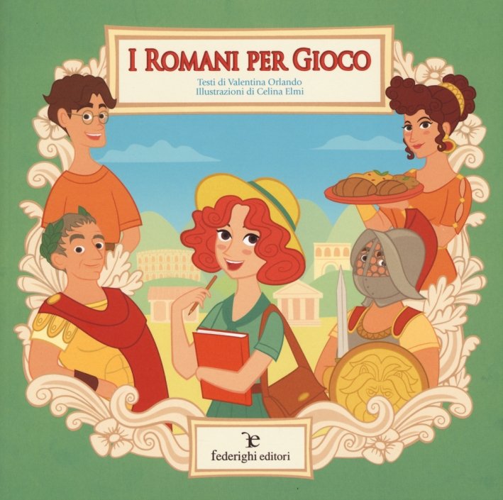 I romani per gioco, Certaldo, Federighi Editori, 2015
