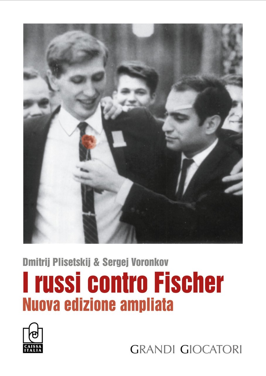 I russi contro Fischer, Bologna, Caissa Italia, 2021