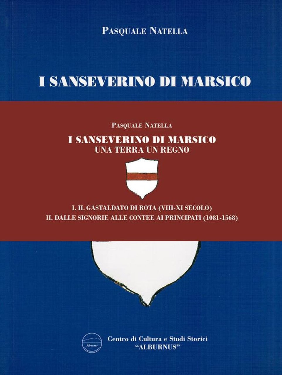 I Sanseverino di Marsico. Una terra un regno. Vol. 1-2: … | Immagine principale