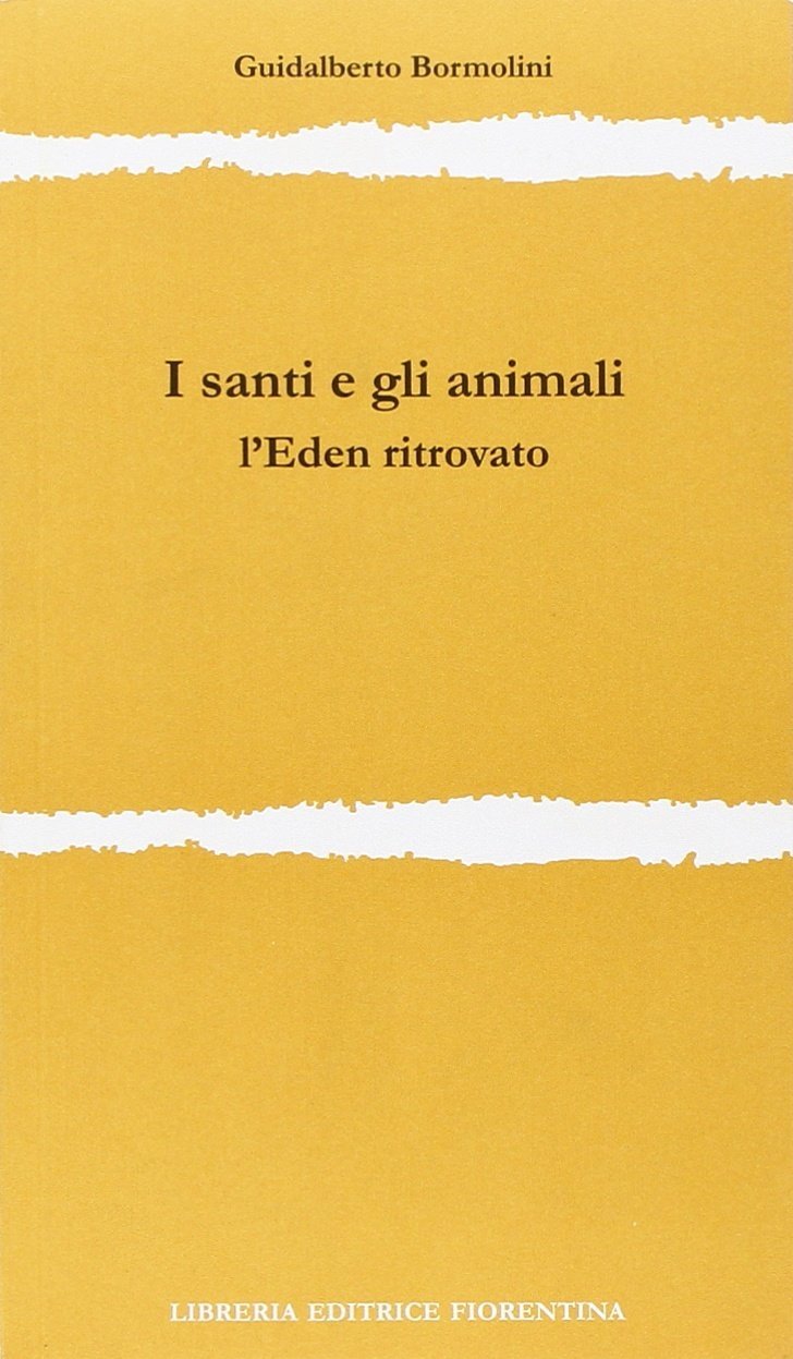 I santi e gli animali. L'Eden ritrovato