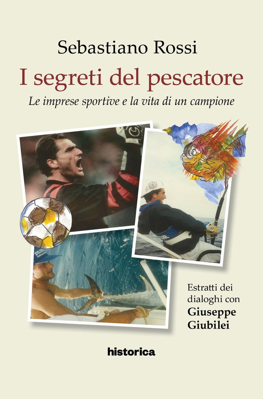 I segreti del pescatore. Le imprese sportive e la vita …