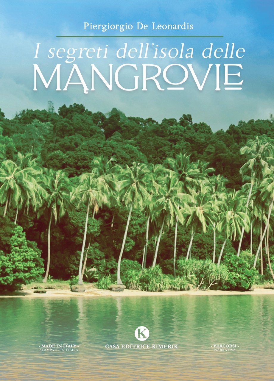 I segreti dell'isola delle mangrovie, Patti, Kimerik Casa Editrice, 2021