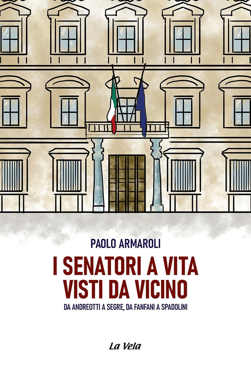 I senatori a vita visti da vicino. Da Andreotti a …