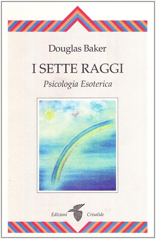 I sette raggi. Psicologia esoterica | Immagine Gallery 2