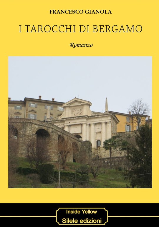 I tarocchi di Bergamo, Villongo, Silele edizioni, 2018