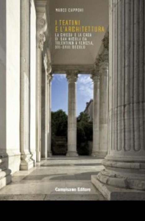 I Teatini e l'Architettura. La Chiesa e la Casa di …