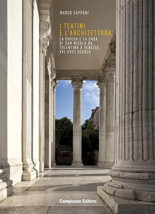 I Teatini e l'Architettura. La Chiesa e la Casa di …
