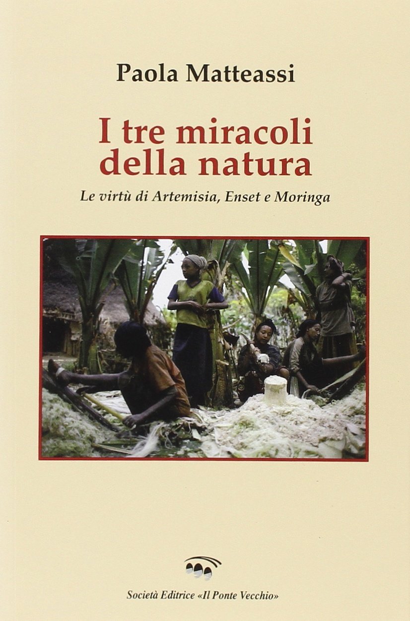 I tre miracoli della natura. Le virtù di Artemisia, Enset …