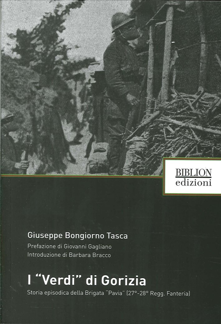 I "Verdi" di Gorizia. Storia Episodica della Brigata "Pavia". [27°-28° …