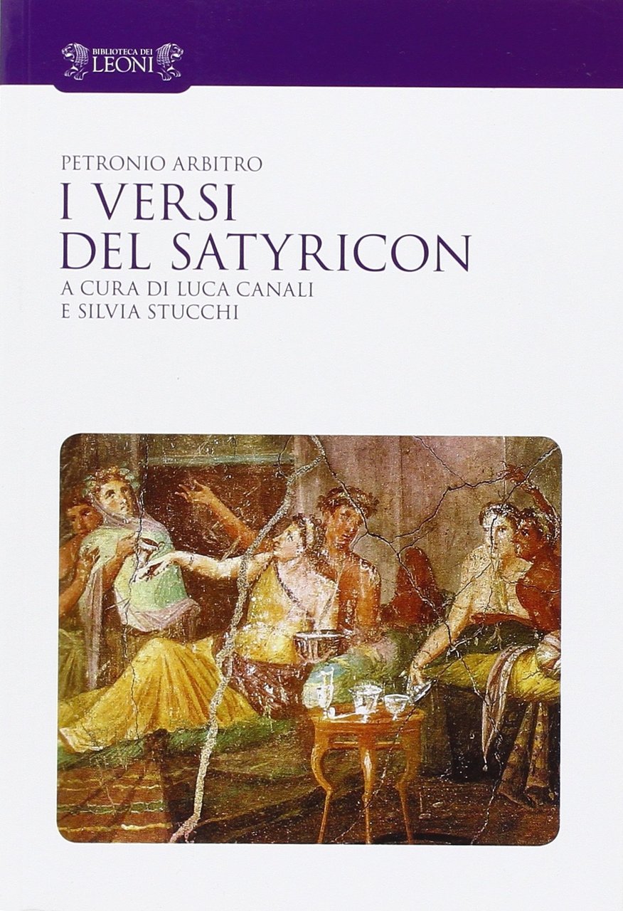 I versi del Satyricon. Tutti i versi intarsiati nella prosa …