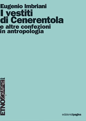 I vestiti di Cenerentola e altre confezioni in antropologia, Bari, …