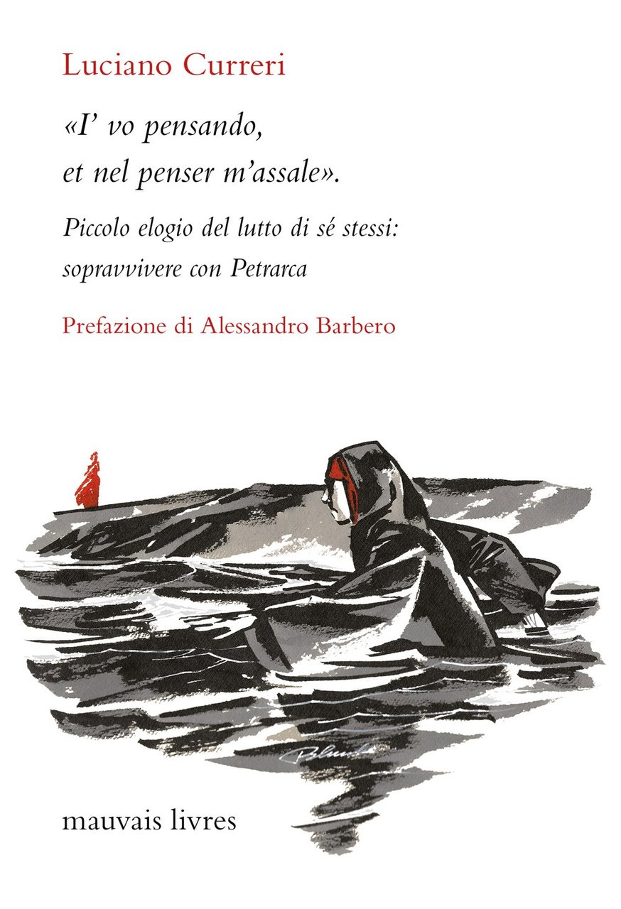 "I'vo pensando, et nel penser m'assale". Piccolo elogio del lutto …
