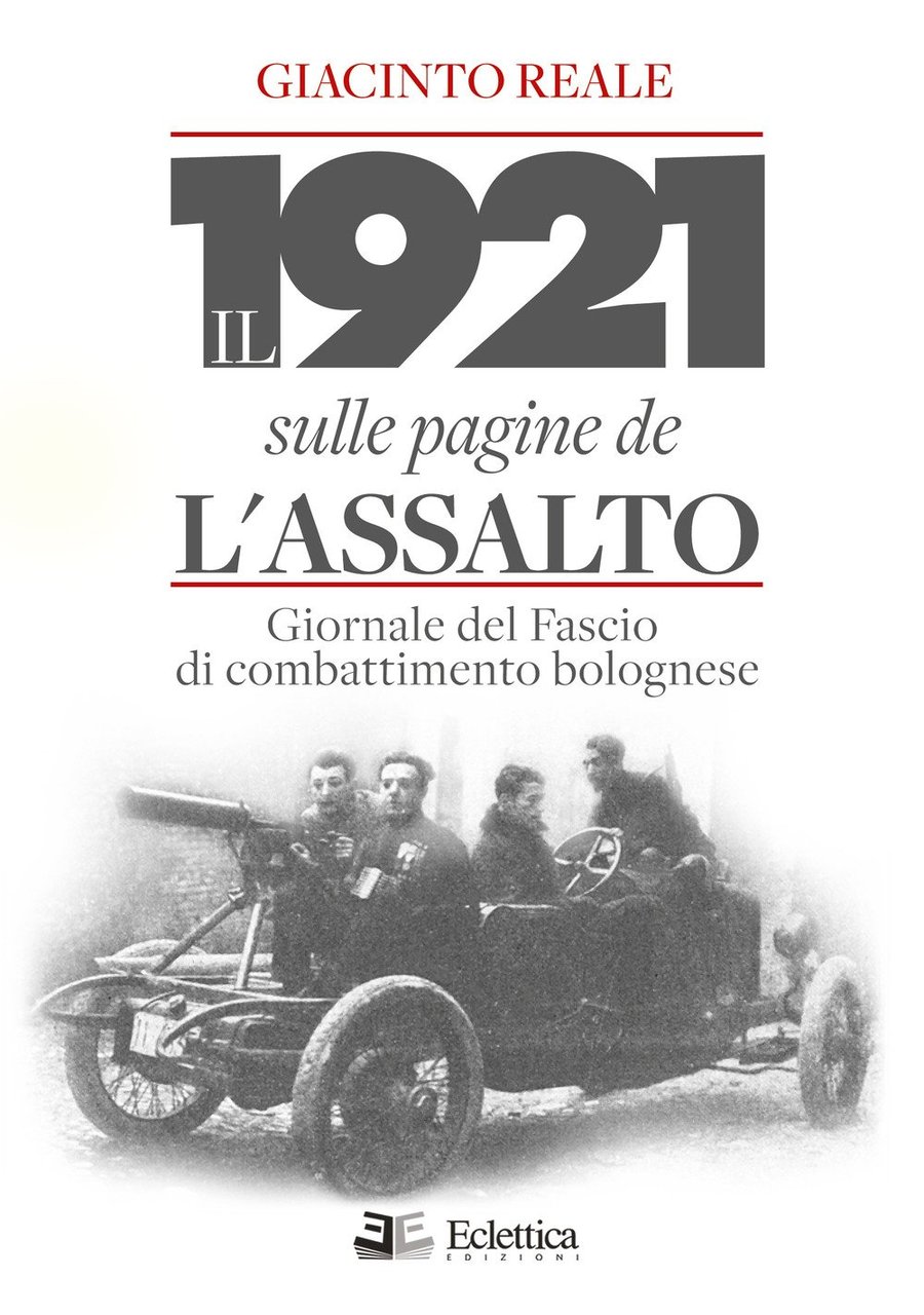 Il 1921 sulle pagine de L'assalto. Giornale del fascio di … | Immagine principale