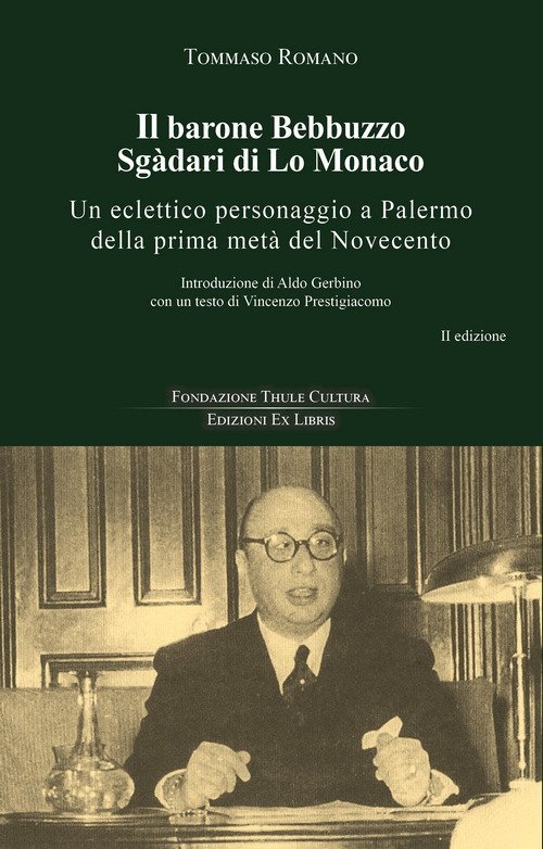 Il barone Bebbuzzo Sgàdari di Lo Monaco. Un eclettico personaggio …