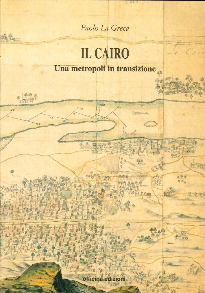 Il Cairo. Una metropoli in transizione, Roma, Officina Edizioni, 1997