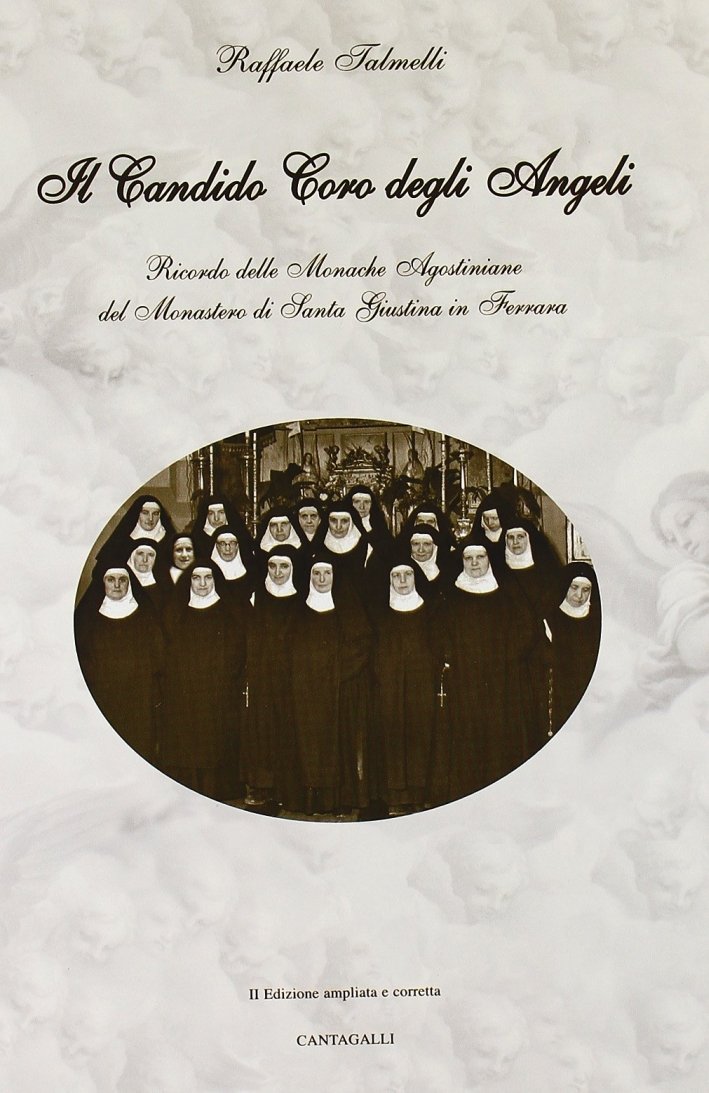 Il Candido Coro degli Angeli. Ricordo delle Monache Agostiniane del …