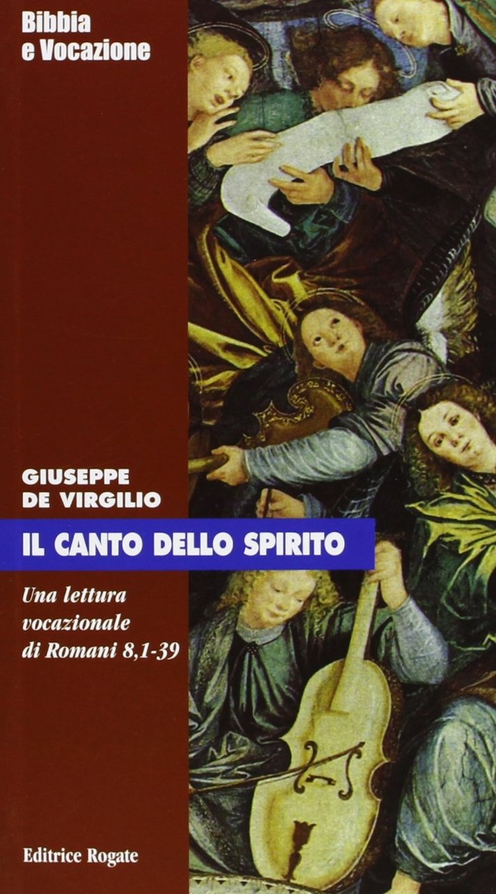 Il canto dello Spirito. Con lettera vocazionale ai Romani 8,1-39 | Immagine principale