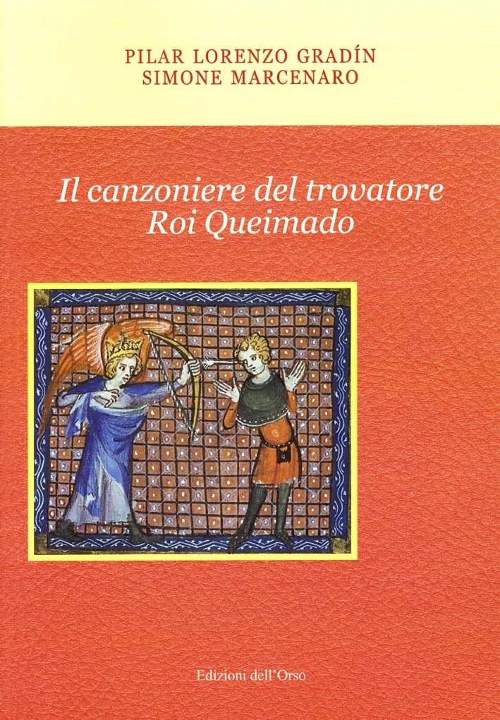 Il canzoniere del trovatore Roi Queimado