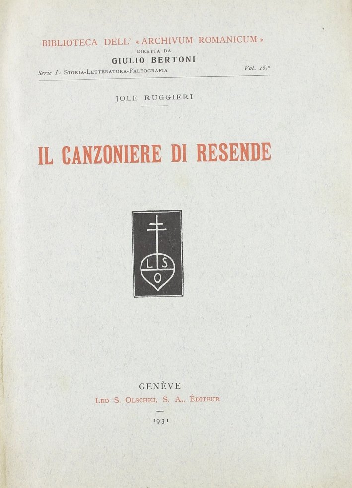 Il canzoniere di Resende, Firenze, Casa Editrice Leo S. Olschki, …