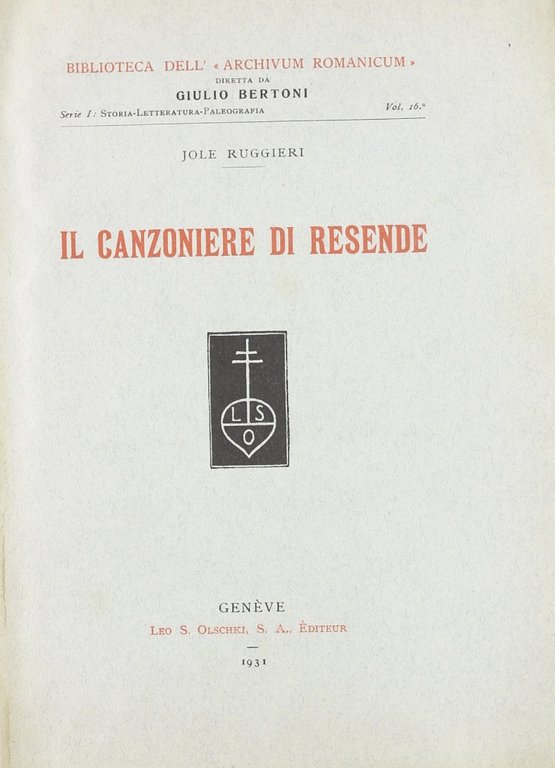 Il canzoniere di Resende, Firenze, Casa Editrice Leo S. Olschki, 1931