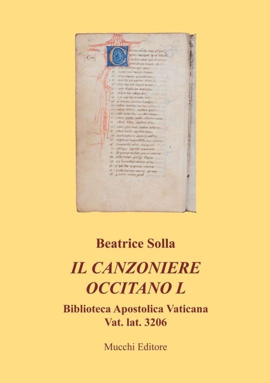 Il canzoniere occitano L. Biblioteca apostolica vaticana Vat. lat. 3206, Modena, Mucchi, 2015