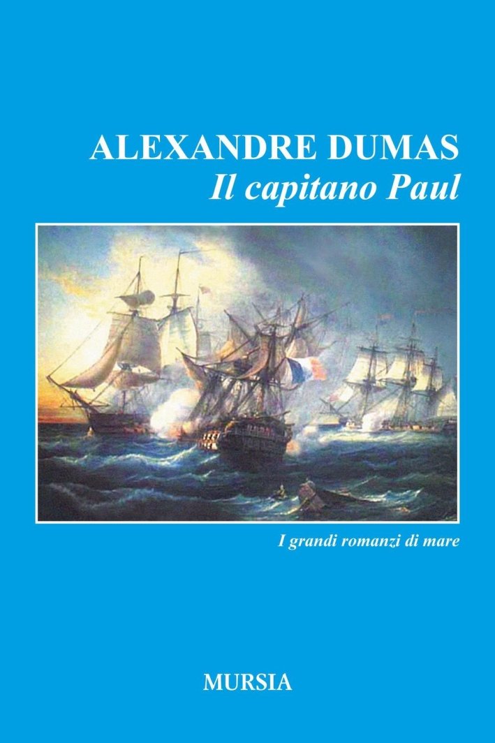 Il capitano Paul, Milano, Gruppo Ugo Mursia Editore, 2016 | Immagine principale