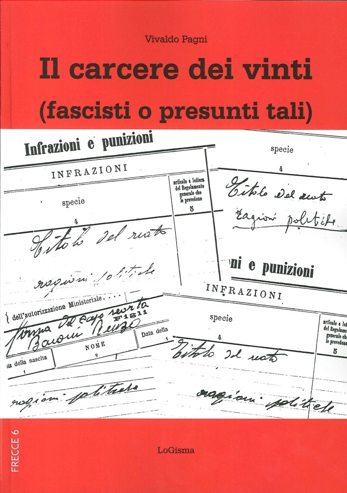 Il Carcere dei Vinti (Fascisti o Presunti Tali), Vicchio di …