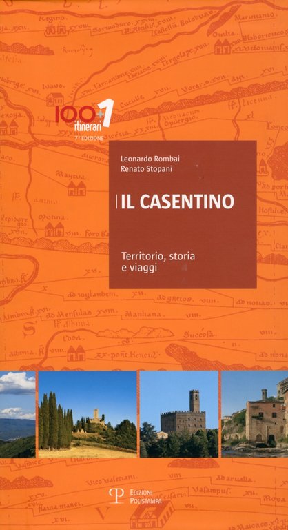 Il Casentino. Territorio, Storia e Viaggi