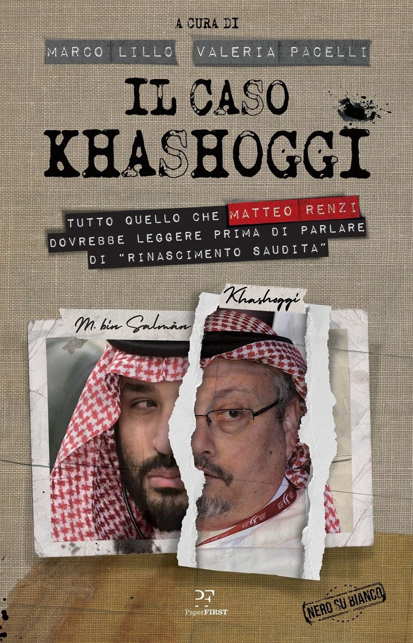 Il caso Khashoggi. Tutto quello che Matteo Renzi dovrebbe leggere …